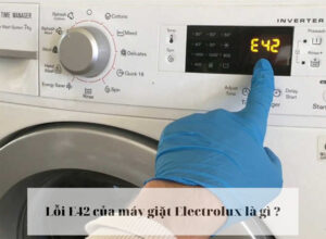 Lỗi E42 máy giặt Electrolux là lỗi gì?